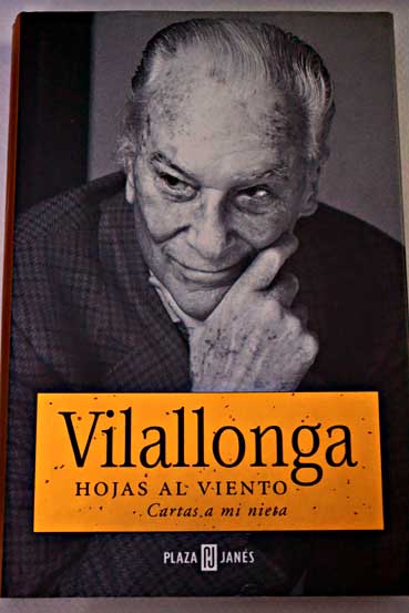 Hojas al viento cartas a mi nieta / Jos Luis de Vilallonga