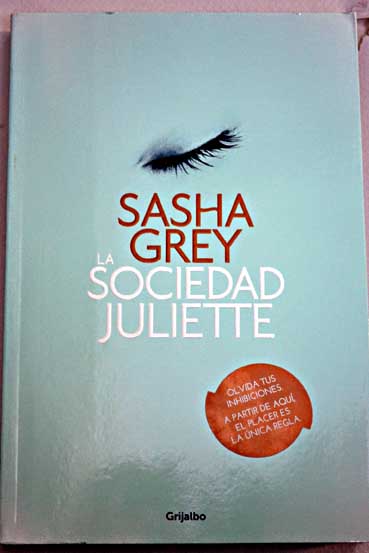La sociedad Juliette / Sasha Grey