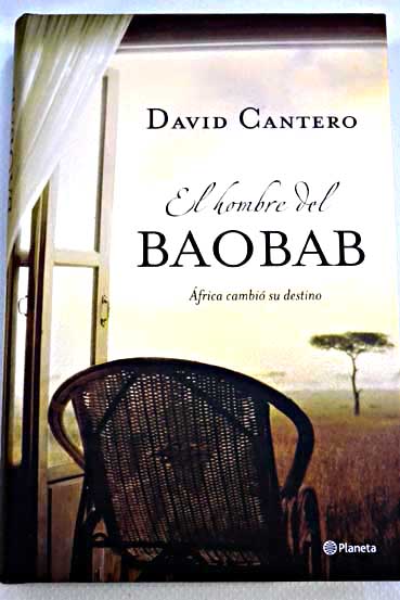 El hombre del baobab / David Cantero