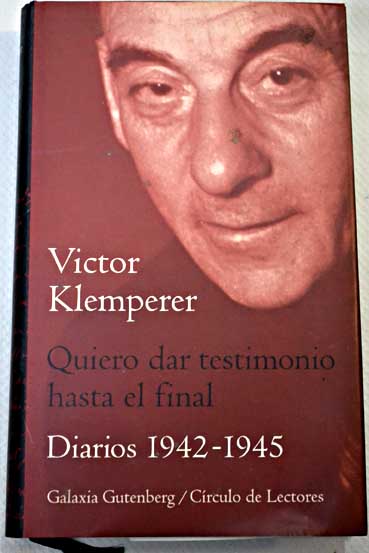 Quiero dar testimonio hasta el final tomo 2 / Victor Klemperer