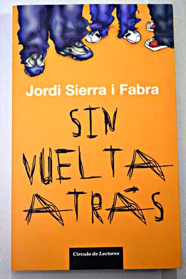 Sin vuelta atrs / Jordi Sierra i Fabra
