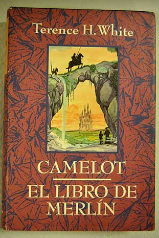 Camelot El libro de Merln / T H White