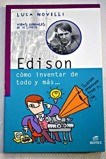 Edison cómo inventar de todo y más / Luca Novelli