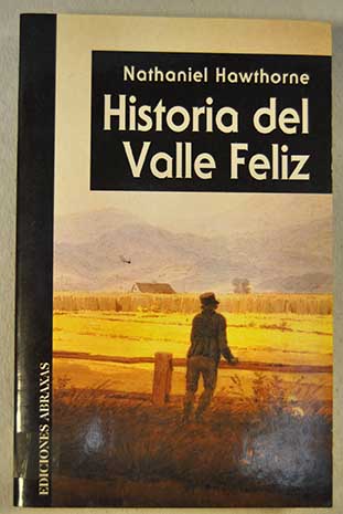 Historia del Valle Feliz / Nathaniel Hawthorne