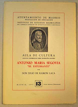 Don Antonio María Segovia El estudiante / Julio de Ramón Laca