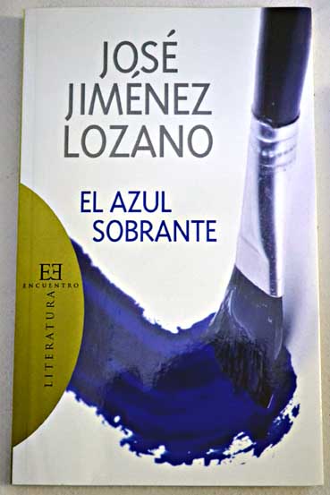 El azul sobrante / Jos Jimnez Lozano