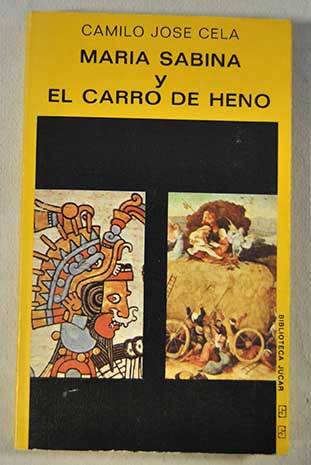 Mara Sabina el Carro de Heno o el inventor de la guillotina / Camilo Jos Cela