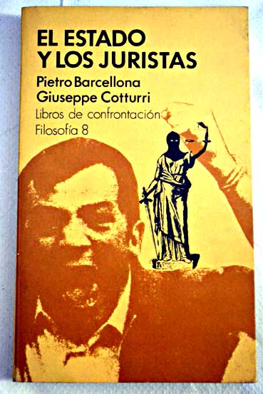 El Estado y los juristas / Pietro Barcellona