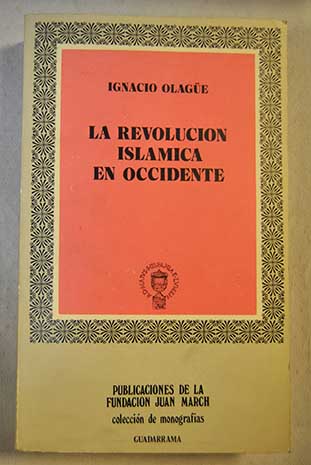 La revolución islámica en Occidente / Ignacio Olagüe