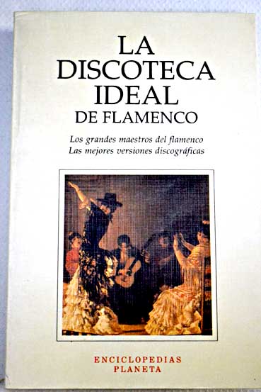 La discoteca ideal de flamenco / Ángel Álvarez Caballero