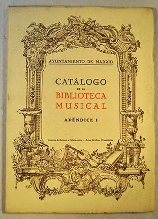 Catlogo de la Biblioteca Musical Apndice I / Ayuntamiento de Madrid
