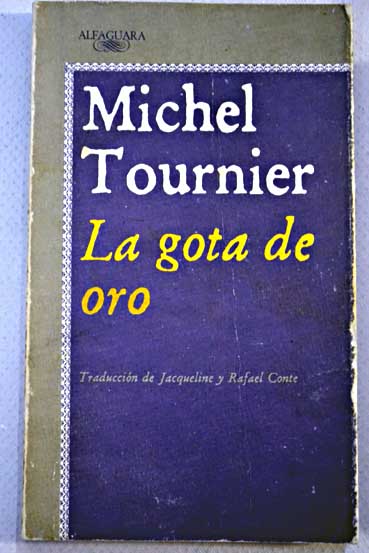 La gota de oro / Michel Tournier