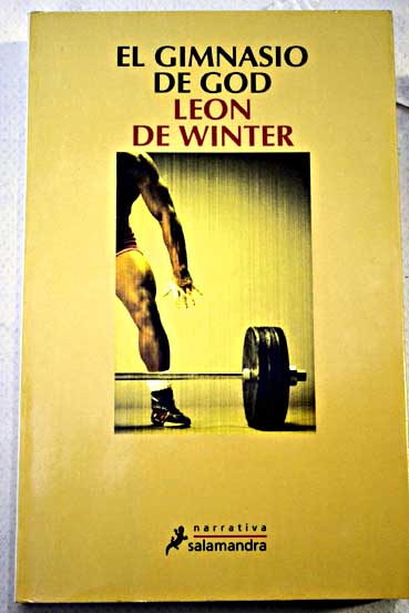 El gimnasio de God / Leon de Winter