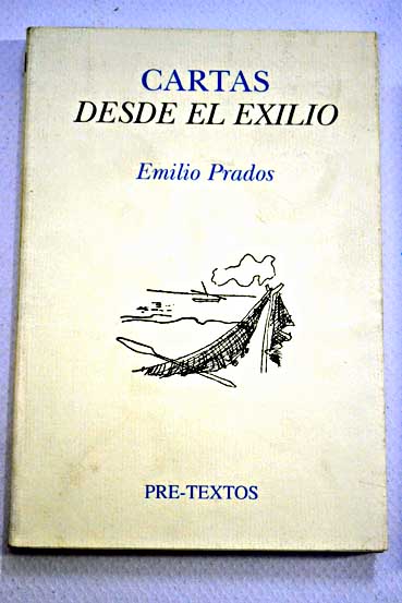 Cartas desde el exilio correspondencia con Jos Luis Cano / Emilio Prados