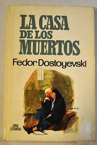 La casa de los muertos / Fedor Dostoyevski