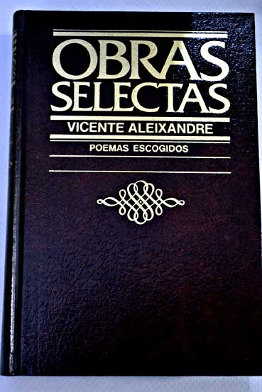Obras selectas Poemas escogidos / Vicente Aleixandre