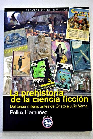 La prehistoria de la ciencia ficcin / Pollux Hernez
