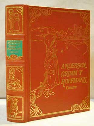 Seleccin de cuentos / Andersen Hans Christian Hoffmann Ernst T A Grimm Jacob