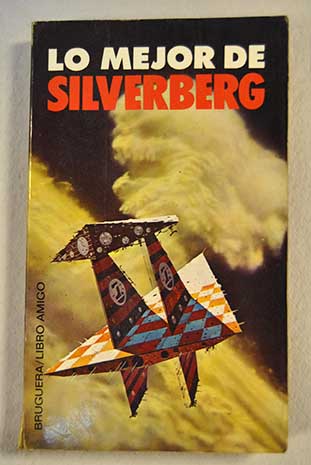 Lo mejor de Silverberg / Robert Silverberg