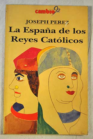 La Espaa de los Reyes Catlicos / Joseph Prez