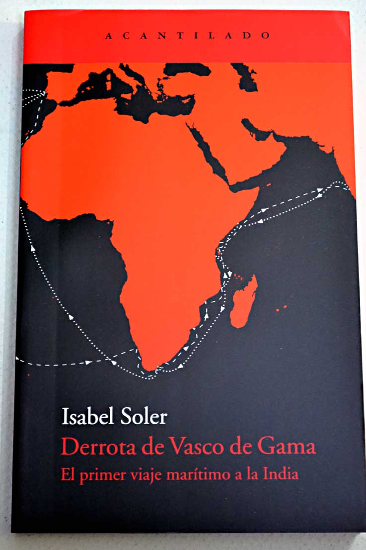 Derrota de Vasco de Gama primer viaje martimo a la India / Isabel Soler