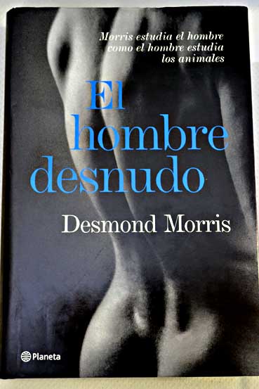 El hombre desnudo / Desmond Morris