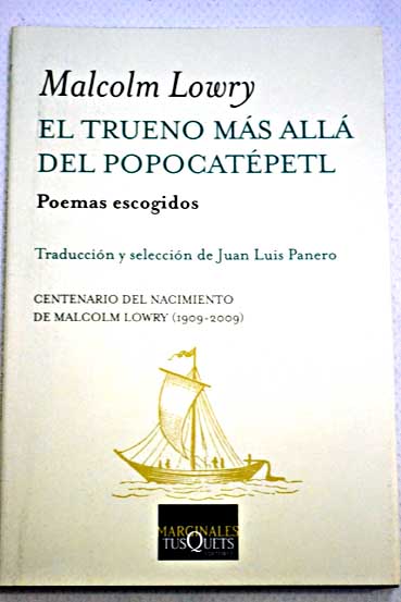 El trueno ms all del Popocatpetl poemas escogidos / Malcolm Lowry