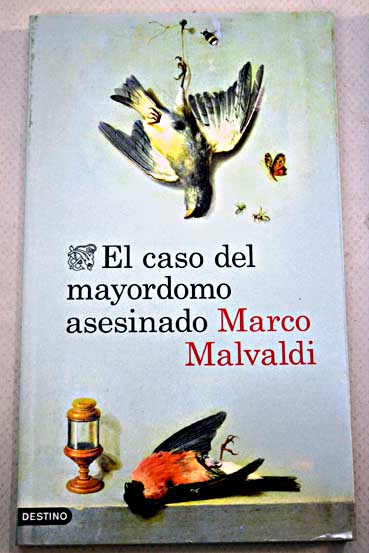 El caso del mayordomo asesinado / Marco Malvaldi
