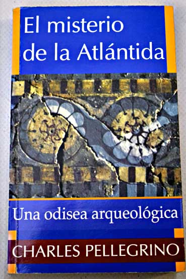 El misterio de la Atlantida / Charles Pellegrino