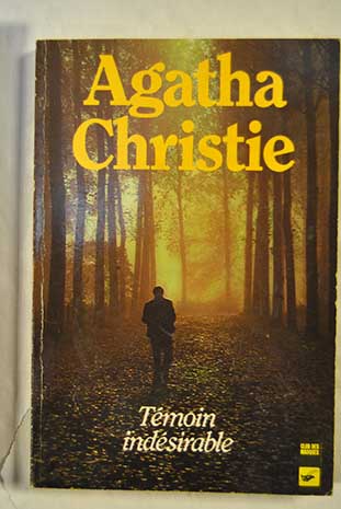 temoin indesirable / Agatha Christie