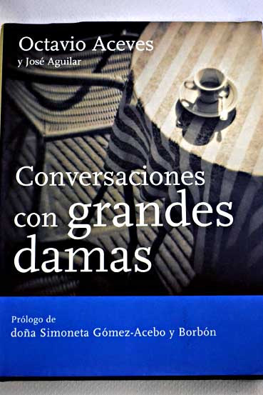 Conversaciones con grandes damas / Aceves Octavio Aguilar Jos