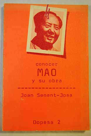 Conocer Mao y su obra / Joan Senent Josa
