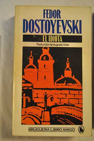 El idiota / Fedor Dostoyevski