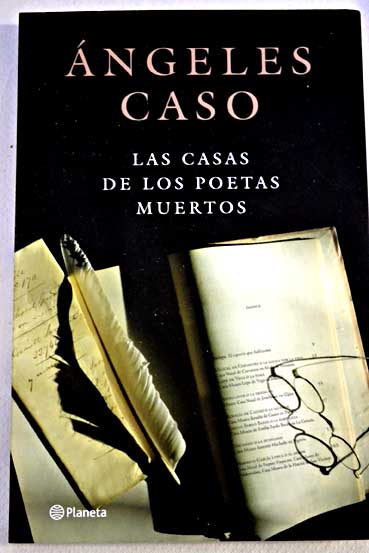 Las casas de los poetas muertos / ngeles Caso