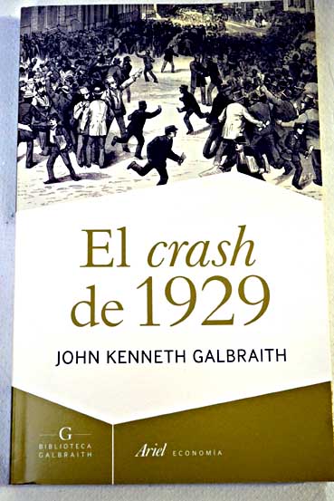 El crash de 1929 / John Kenneth Galbraith