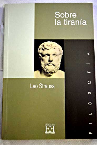 Sobre la tirana seguido del debate Strauss Kojve / Leo Strauss