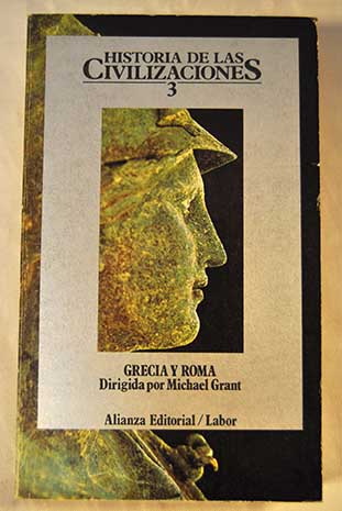 Historia de las civilizaciones Tomo III Grecia y Roma / Michael Grant