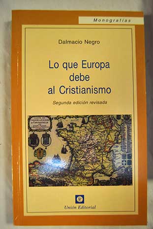 Lo que Europa debe al cristianismo / Dalmacio Negro