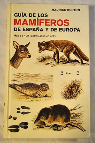 Guía de los mamíferos de España y de Europa / Maurice Burton