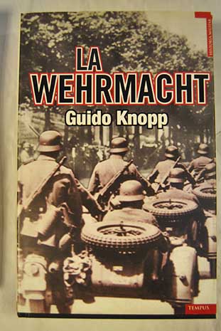 La Wehrmacht un balance / Guido Knopp