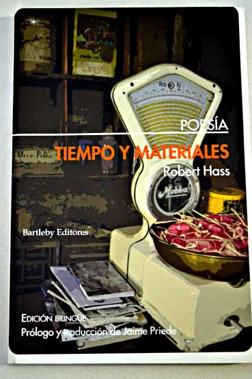 Tiempo y materiales 1997 2005 / Robert Hass
