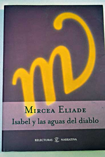 Isabel y las aguas del diablo / Mircea Eliade