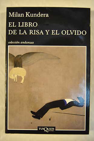 El libro de la risa y el olvido / Milan Kundera