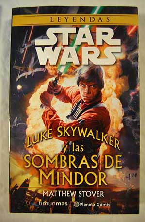 Luke Skywalker y las sombras de Mindor / Matthew Stover