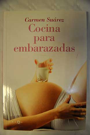 Cocina para embarazadas / Carmen Surez