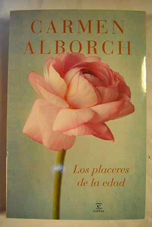 Los placeres de la edad / Carmen Alborch