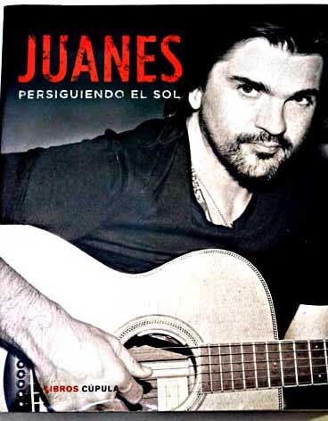 Persiguiendo el sol / Juanes