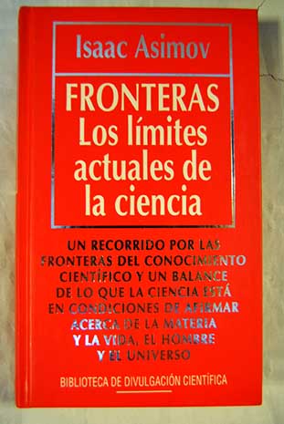 Fronteras los lmites actuales de la ciencia / Isaac Asimov