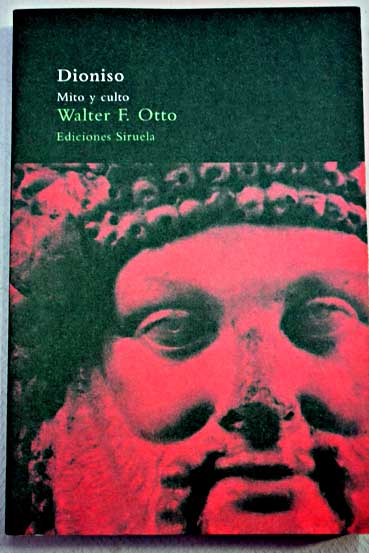 Dioniso mito y culto / Walter F Otto