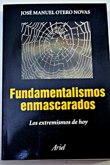 Fundamentalismos enmascarados / Jos Manuel Otero Novas